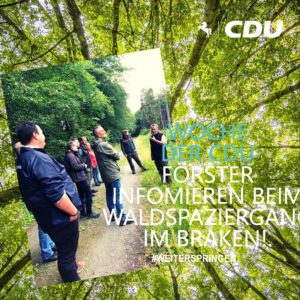 Wochhe der CDU: Klimaschützer Wald – Waldspaziergang im Braken